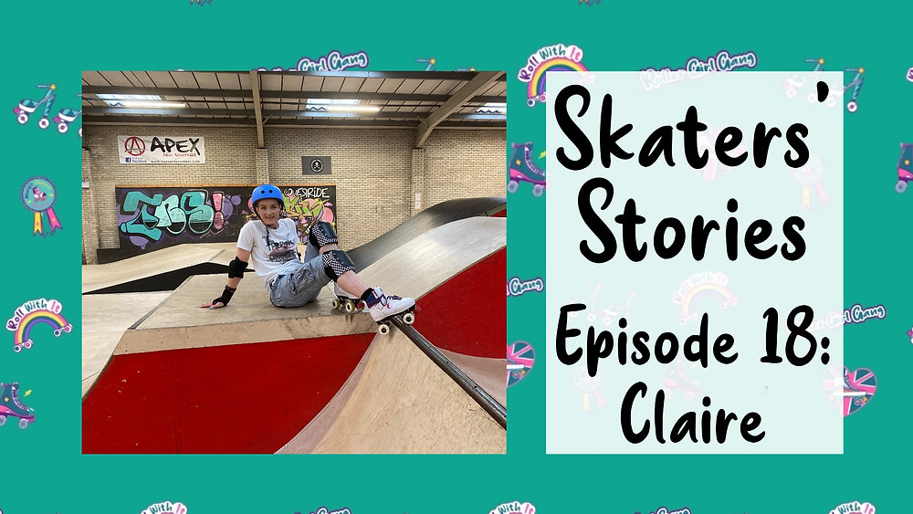 Skaters' Stories Series - Episode 18: Claire - Skating News