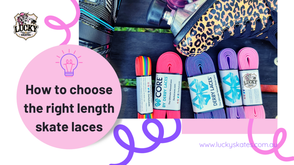 How To Choose The Right Length Laces For Skates – Lucky Skates Pty Ltd