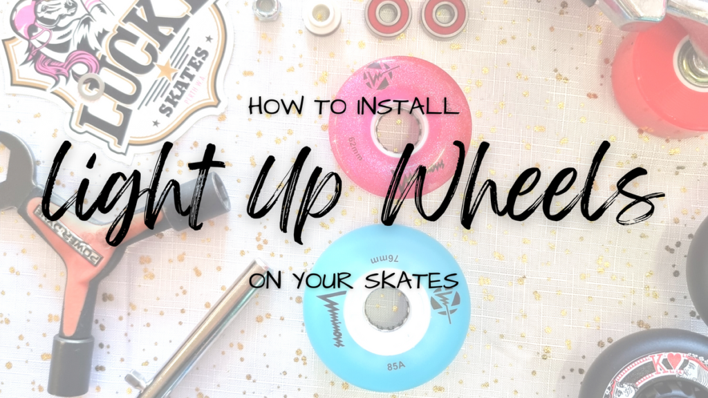 How To Install Light Up Wheels On Your Skates – Lucky Skates Pty Ltd