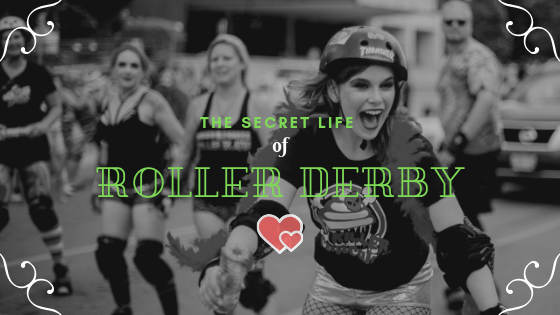 The Secret Life of Roller Derby – Lucky Skates Pty Ltd