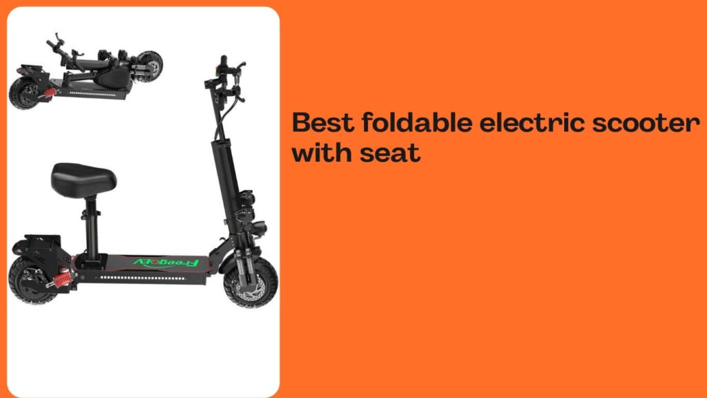 {Updated} Top 8 Best Foldable Electric Scooter With Seat In 2023