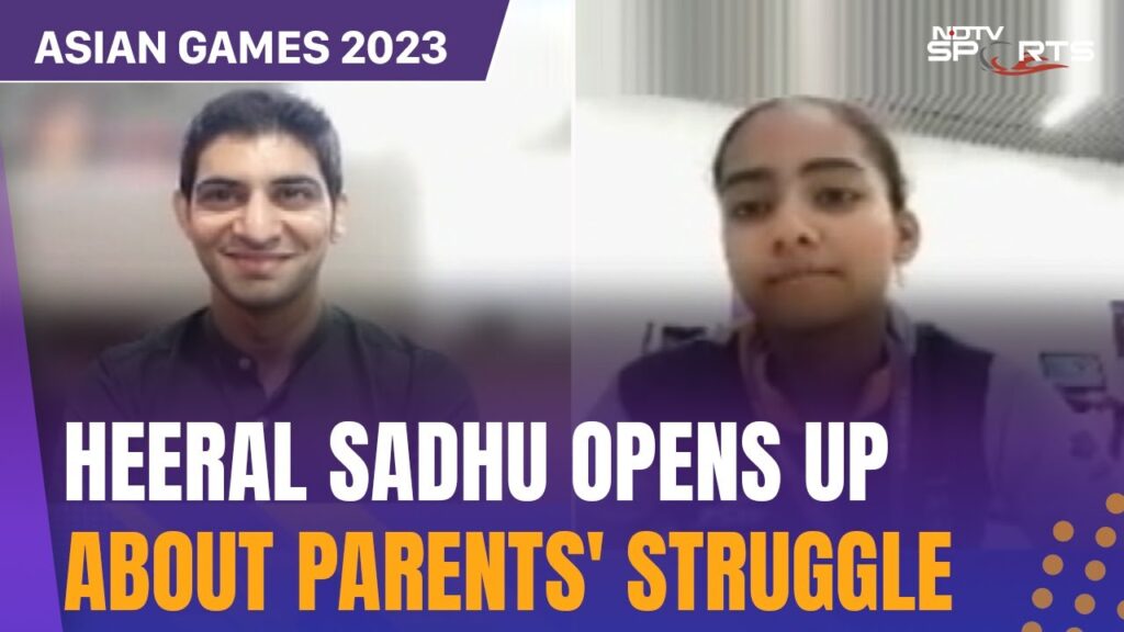 Asian Games 2023: Heeral Sadhu: ‘My Parents Have Struggled A Lot For Me’