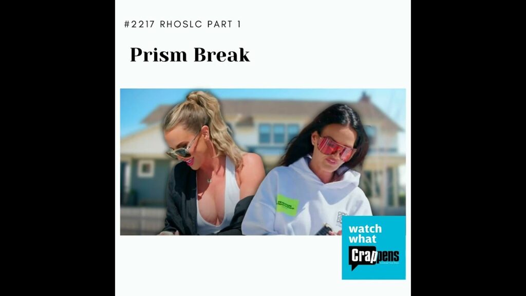#2217 RHOSLC Part 1: Prism Break