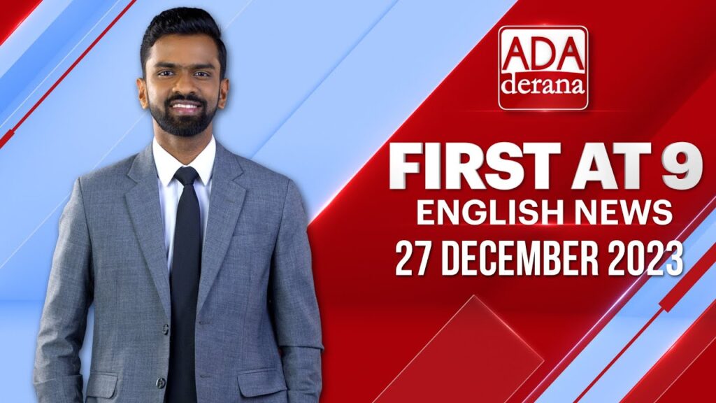 Ada Derana First At 9.00 – English News 27.12.2023