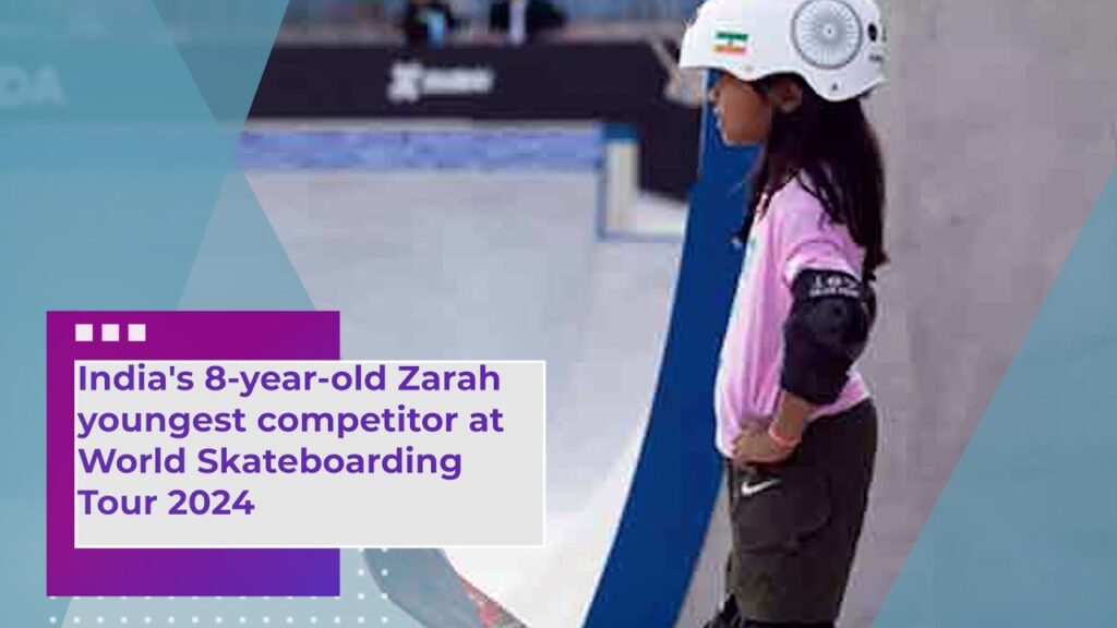 India’s 8-year-old Zarah youngest competitor at World Skateboarding Tour 2024