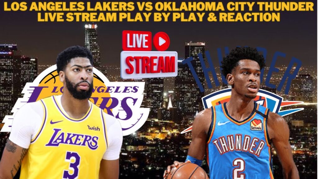 *LIVE* | Los Angeles Lakers Vs Oklahoma City Thunder Play By Play & Reaction #NBA
