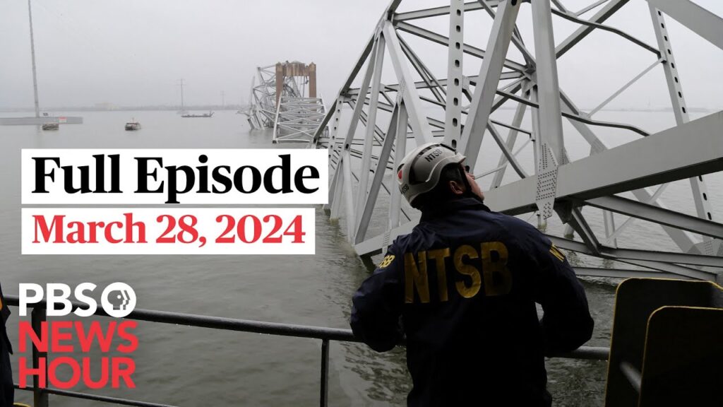 PBS NewsHour full episode, March 28, 2024