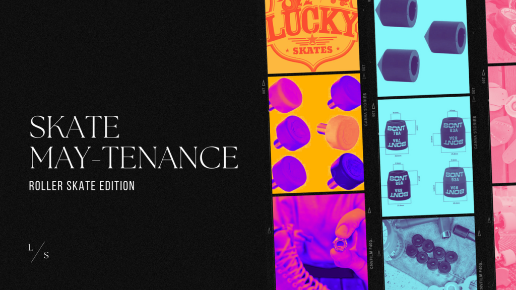 Skate May-tenance Month – Roller Skates Edition – Lucky Skates Pty Ltd