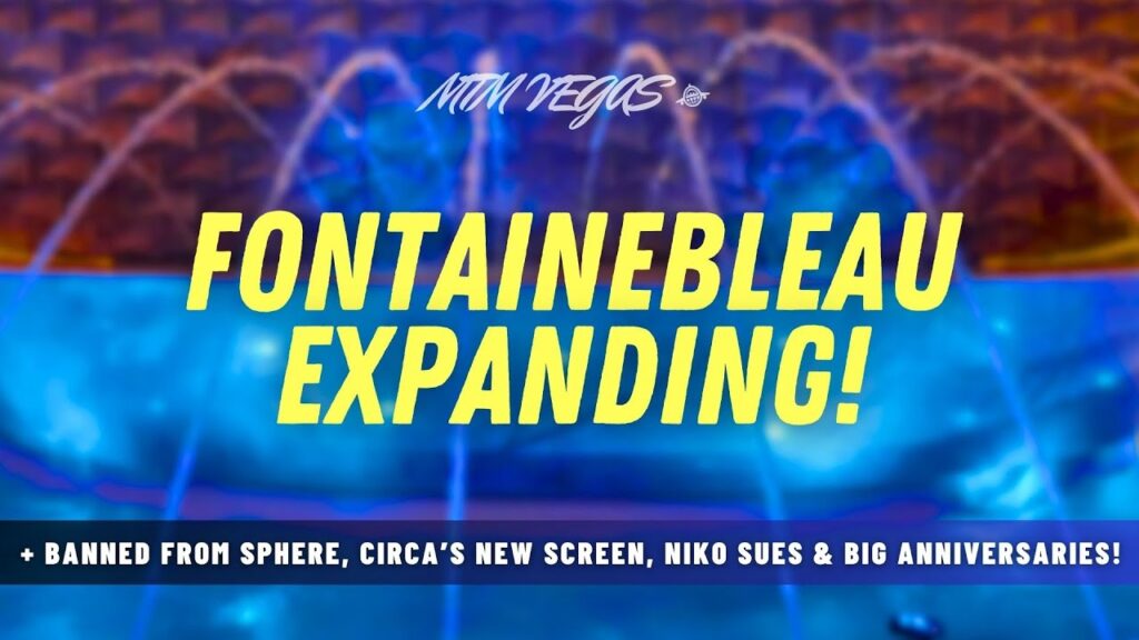 Fontainebleau’s Expansion, Wynn/Resorts World Lawsuit, Banned from Sphere & Vegas Stairmaster!