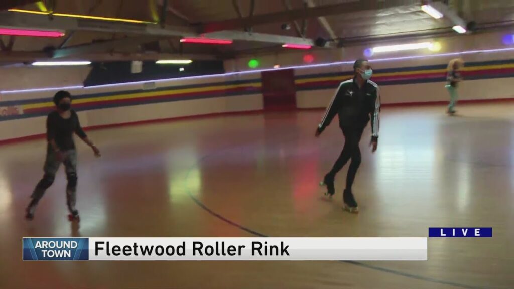 Around Town – Fleetwood Roller Rink
