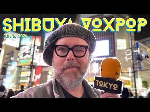 Shibuya Vox Pop – Tokyo Record Style is live! – June 5th, 2026